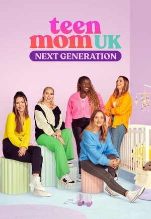 Teen Mom UK: Next Generation