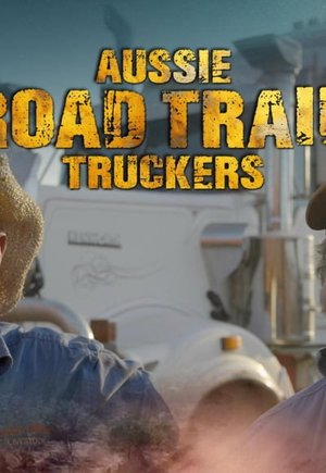 Aussie Road Train Truckers