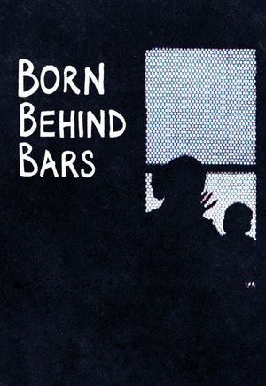 Born Behind Bars