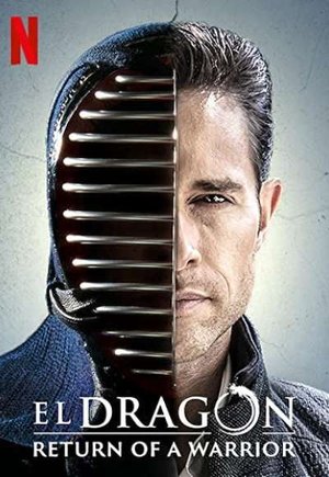 El Dragón: Return of a Warrior