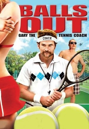 Balls Out: Gary the Tennis Coach
