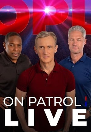 On Patrol: Live