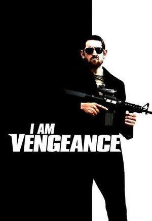I Am Vengeance