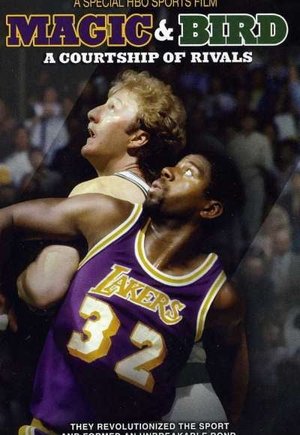 Magic & Bird: A Courtship of Rivals
