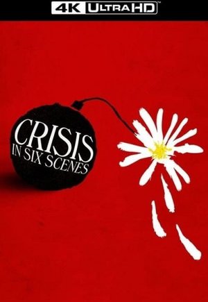 Crisis in Six Scenes