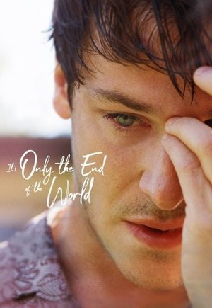 It's Only the End of the World