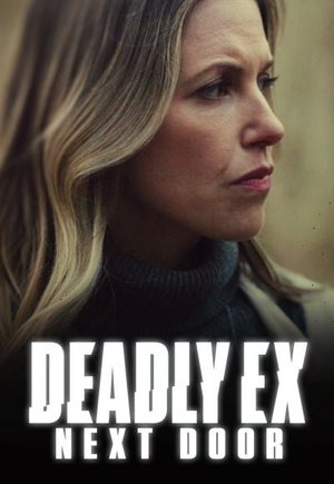 Deadly Ex Next Door
