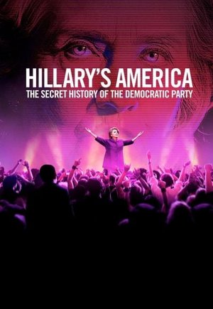 Hillary's America: The Secret History of the Democratic Party