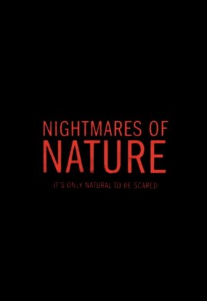 Nightmares of Nature