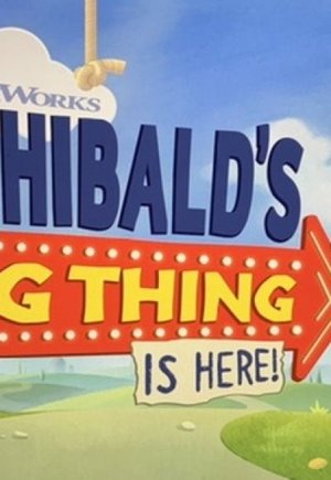 Archibald's Next Big Thing Is Here