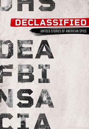 Declassified: Untold Stories of American Spies